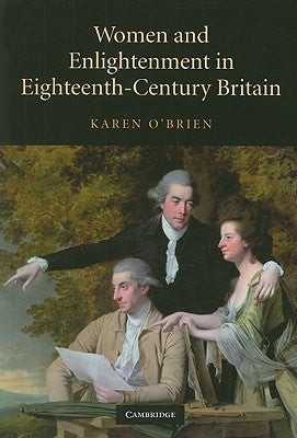Women and Enlightenment in Eighteenth-Century Britain by O'Brien, Karen