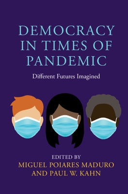 Democracy in Times of Pandemic: Different Futures Imagined by Maduro, Miguel Poiares