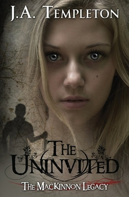 The Uninvited by Templeton, J. A.