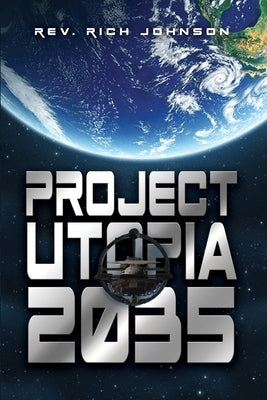 Project Utopia 2035 by Johnson, Rich