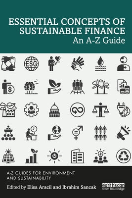 Essential Concepts of Sustainable Finance: An A-Z Guide by Aracil, Elisa