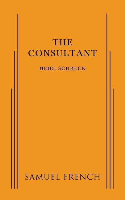 The Consultant by Schreck, Heidi