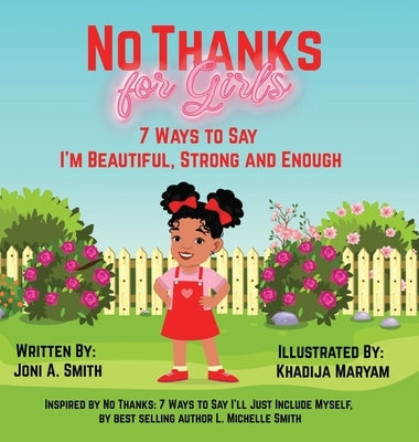No Thanks for Girls: 7 Ways to Say I'm Beautiful, Strong and Enough by Smith, Joni