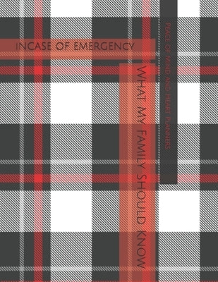 *Incase of Emergency*: What My Family Should Know Estate Planning, DNR, Christian Legacy, Final Wishes, Farewell Messages Will Planning Workb by Planners, Peace Of Mind and Heart