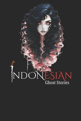 Indonesian Ghost Stories by Sri, Jack P.