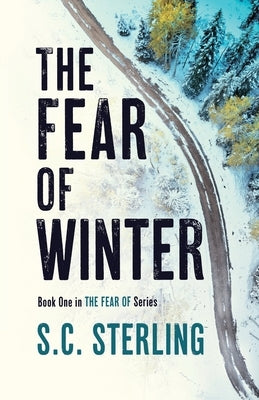 The Fear of Winter by Sterling, S. C.