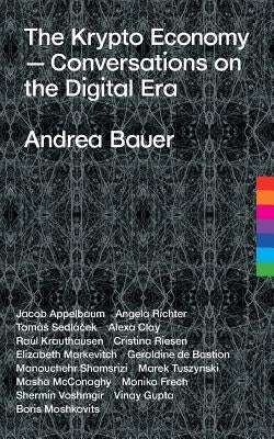 The Krypto Economy by Bauer, Andrea