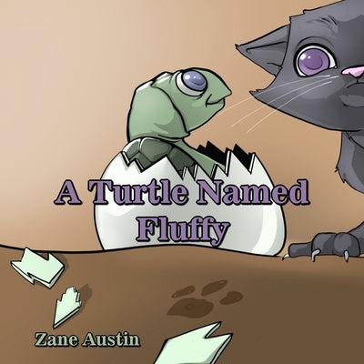 A Turtle Named Fluffy by Austin, Zane
