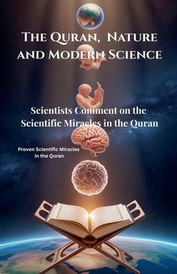 The Quran, Nature and Modern Science by Zaim, I. H.