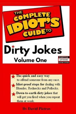 The Complete Idiot's Guide to Dirty Jokes by Pietras, David