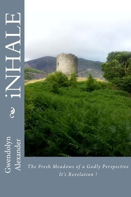 iNHALE 2: It's Revelation! by Alexander, Gwendolyn