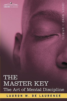 The Master Key by De Laurence, L. W.