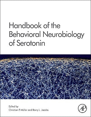 Handbook of the Behavioral Neurobiology of Serotonin: Volume 21 by Muller, Christian P.