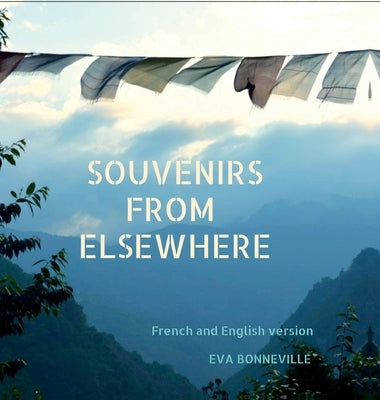 Souvenirs From Elsewhere by Eva Bonneville
