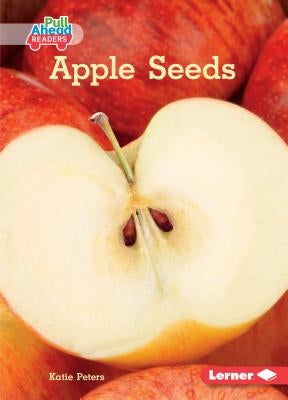 Apple Seeds by Peters, Katie