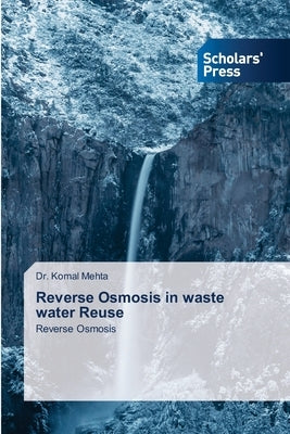Reverse Osmosis in waste water Reuse by Mehta, Komal