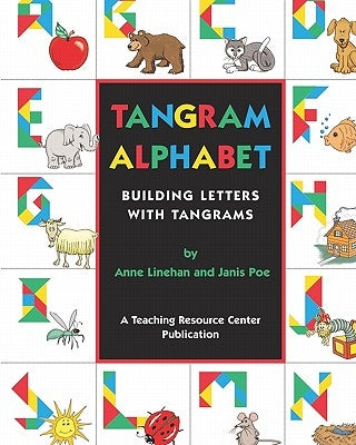 Tangram Alphabet: Building Letters With Tangrams by Linehan, Anne