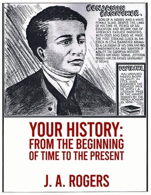 Your History: From Beginning of Time to the Present Paperback by Rogers, J. a.