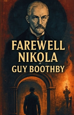 Farewell Nikola(Illustrated) by Boothby, Guy