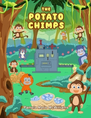The Potato Chimps by Pamela Marie McWilliams