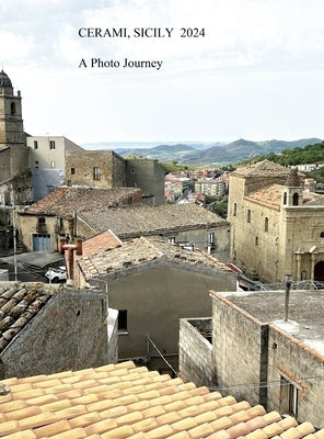 CERAMI, SICILY - A Photo Journey by Intili, Henry