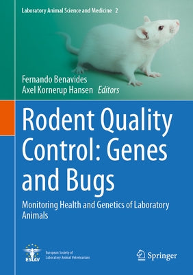 Rodent Quality Control: Genes and Bugs: Monitoring Health and Genetics of Laboratory Animals by Benavides, Fernando