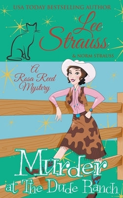 Murder at the Dude Ranch by Strauss, Lee