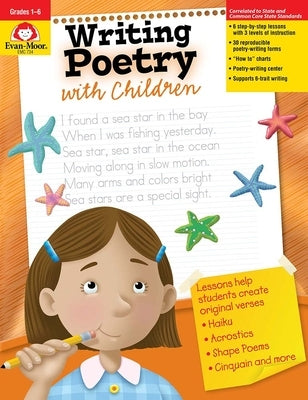 Writing Poetry with Children Grade 1 - 6 Teacher Resource by Evan-Moor Corporation