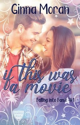 If This Was a Movie by Moran, Ginna