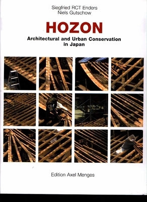 Hozon: Architectual and Urban Conservation in Japan by Enders, Siegfried