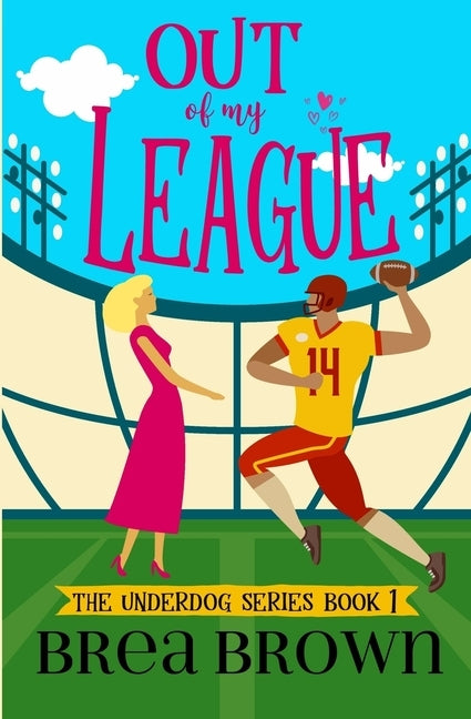 Out of My League by Brown, Brea