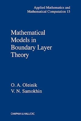 Mathematical Models in Boundary Layer Theory by Samokhin, V. N.
