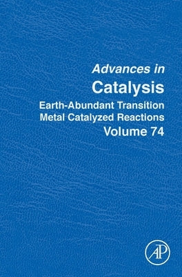 Earth-Abundant Transition Metal Catalyzed Reactions: Volume 74 by Diéguez, Montserrat
