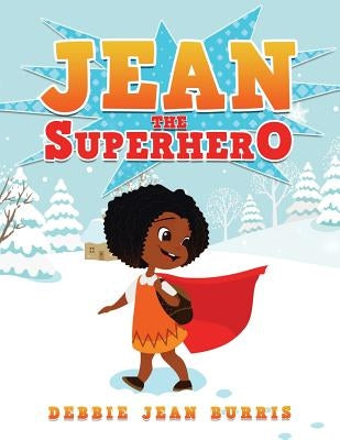 Jean the Superhero by Burris, Debbie Jean
