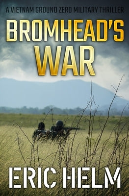 Bromhead's War by Helm, Eric