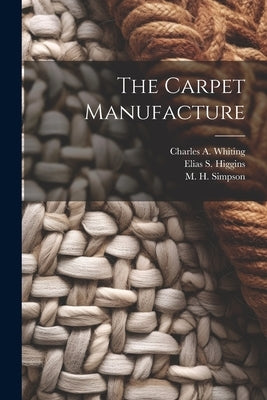 The Carpet Manufacture by [Fay, Samuel]