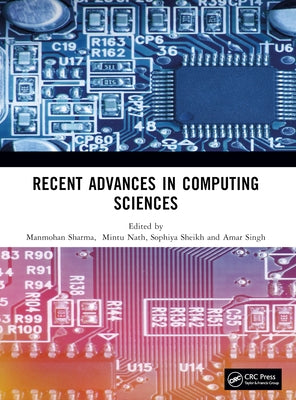 Recent Advances in Computing Sciences by Sharma, Manmohan