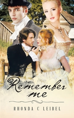 Remember Me by Leibel, Rhonda C.