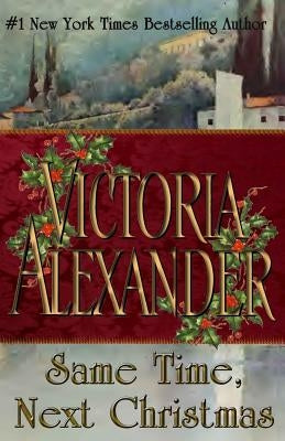 Same Time Next Christmas by Alexander, Victoria