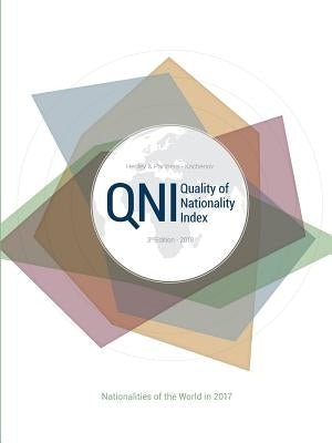 The Henley & Partners - Kochenov Quality of Nationality Index: 3rd Edition by Kochenov, Prof Dimitry