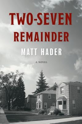 Two-Seven Remainder by Hader, Matt