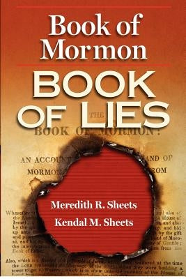 Book of Mormon Book of Lies by Sheets, Meredith Ray