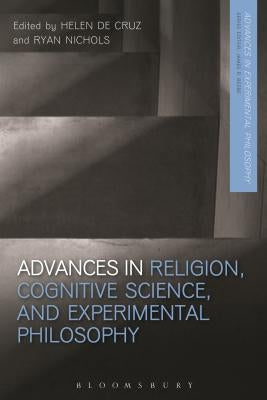Advances in Religion, Cognitive Science, and Experimental Philosophy by Cruz, Helen de