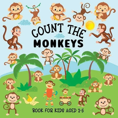 Count The Monkeys: Book For Kids Aged 2-5 by Hoffman, Lily