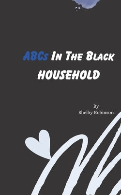 ABCs In The Black Household by Mack, Jabril