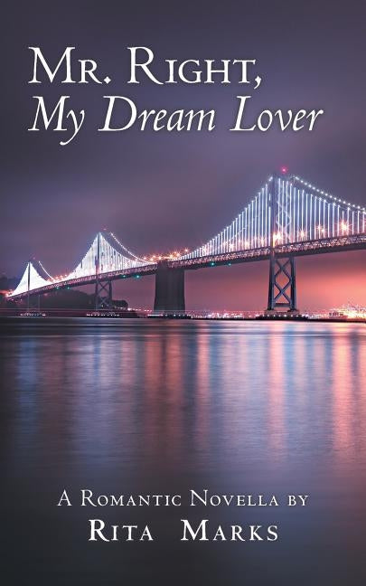 Mr. Right, My Dream Lover by Marks, Rita