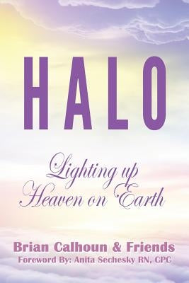 HALO - Lighting up Heaven on Earth by Calhoun, Brian