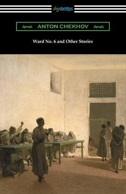 Ward No. 6 and Other Stories by Chekhov, Anton