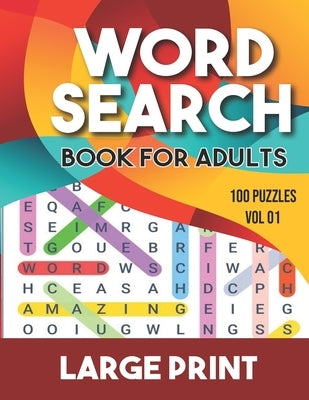word search book for adults: Word Search for Adults and Seniors with Big Challenging Puzzles for Relaxing and Fun, 100 Word Search Large Print for by Design, Heliopolitain
