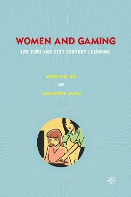 Women and Gaming: The Sims and 21st Century Learning by Gee, J.